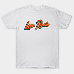 Low Roar T-Shirt